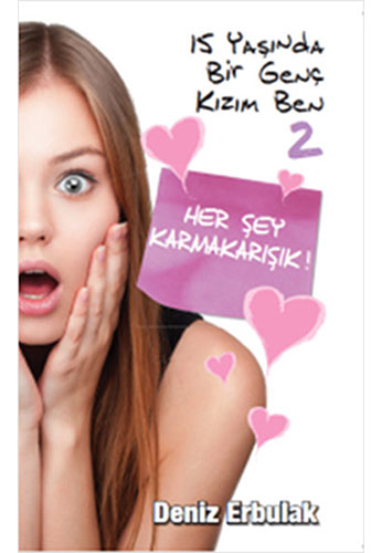 15 Yaşında Genç Bir Kızım Ben -2 15 Yaşında Genç Bir Kızım Ben -2