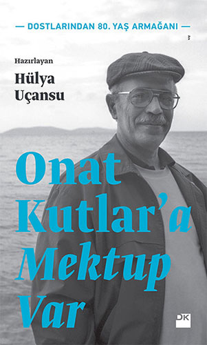 Onat Kutlar'A Mektup Var Onat Kutlar'A Mektup Var