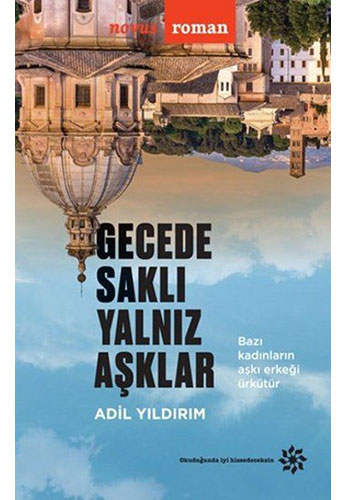 Gecede Saklı Yalnız Aşklar Gecede Saklı Yalnız Aşklar