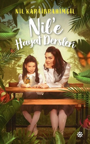 Nil’E Hayat Dersleri Nil’E Hayat Dersleri