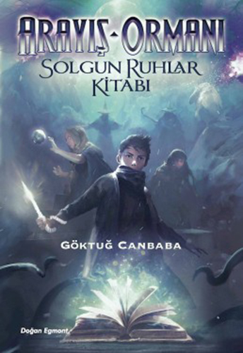 Arayış Ormanı 2 - Solgun Ruhlar Kitabı Arayış Ormanı 2 - Solgun Ruhlar Kitabı