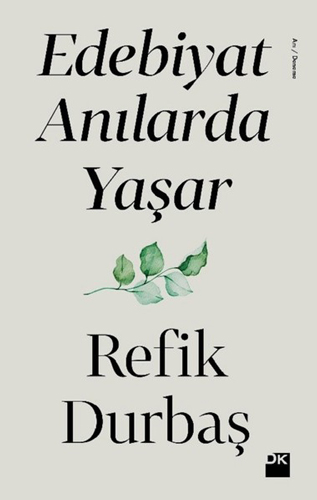 Edebiyat Anılarda Yaşar Edebiyat Anılarda Yaşar