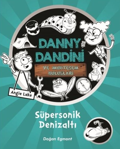 Danny Dandini ve Muhteşem Buluşları - Süpersonik Denizaltı