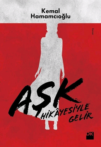 Aşk Hikayesiyle Gelir Aşk Hikayesiyle Gelir