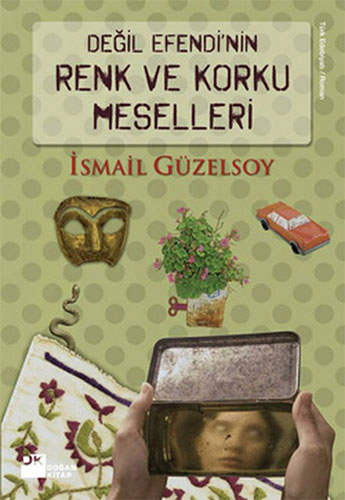 Değil Efendi’Nin Renk Ve Korku Meselleri Değil Efendi’Nin Renk Ve Korku Meselleri