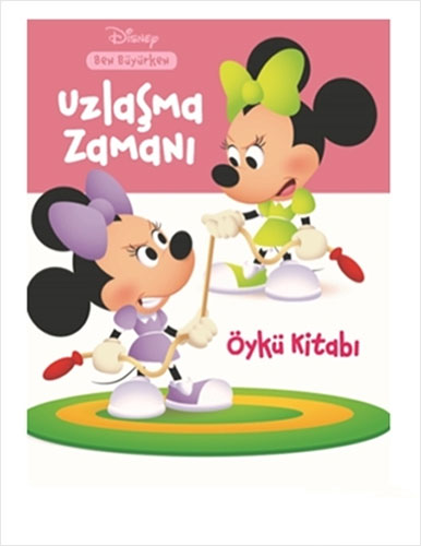 Uzlaşma Zamanı - Disney Ben Büyürken Uzlaşma Zamanı - Disney Ben Büyürken