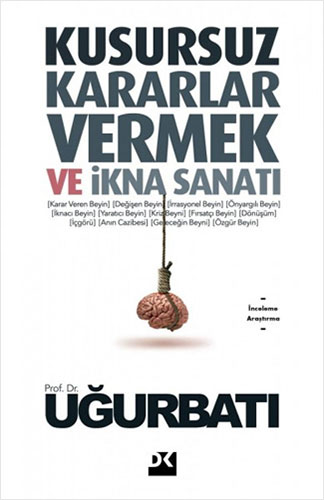 Kusursuz Kararlar Vermek ve İkna Sanatı 