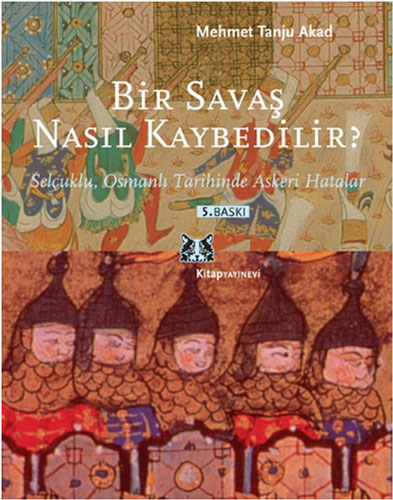 Bir Savaş Nasıl Kaybedilir?