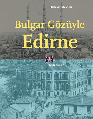 Bulgar Gözüyle Edirne