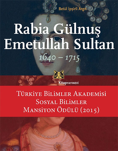 Rabia Gülnuş Emetullah Sultan Rabia Gülnuş Emetullah Sultan