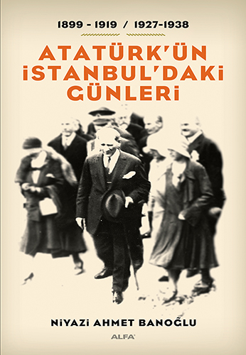 Atatürk'ün İstanbul'daki Günleri