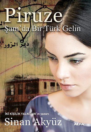 Piruze - Şam'Da Bir Türk Gelin Piruze - Şam'Da Bir Türk Gelin