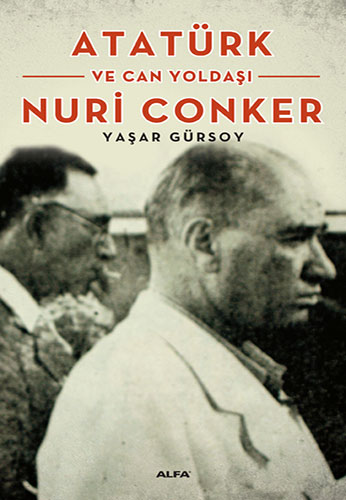 Atatürk ve Can Yoldaşı Nuri Conker