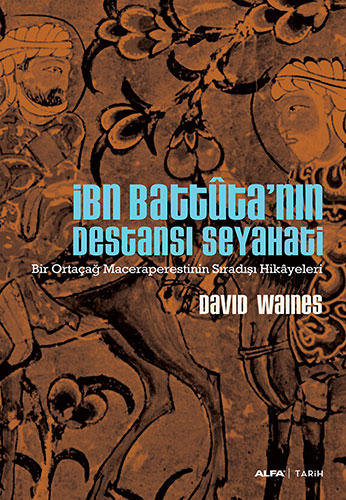 İbn Battûta'nın Destansı Seyahati