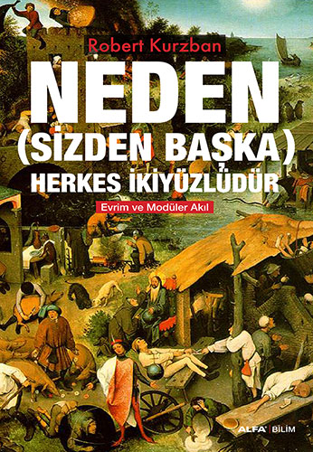 Neden (Sizden Başka) Herkes İkiyüzlüdür