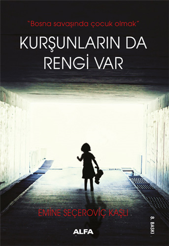 Emine Şeçeroviç Kaşlı - Kurşunların da Rengi Var