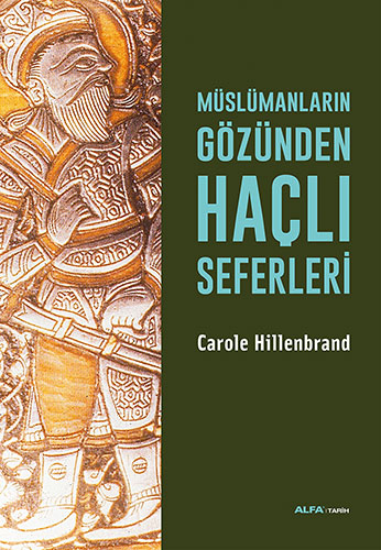 Müslümanların Gözünden Haçlı Seferleri