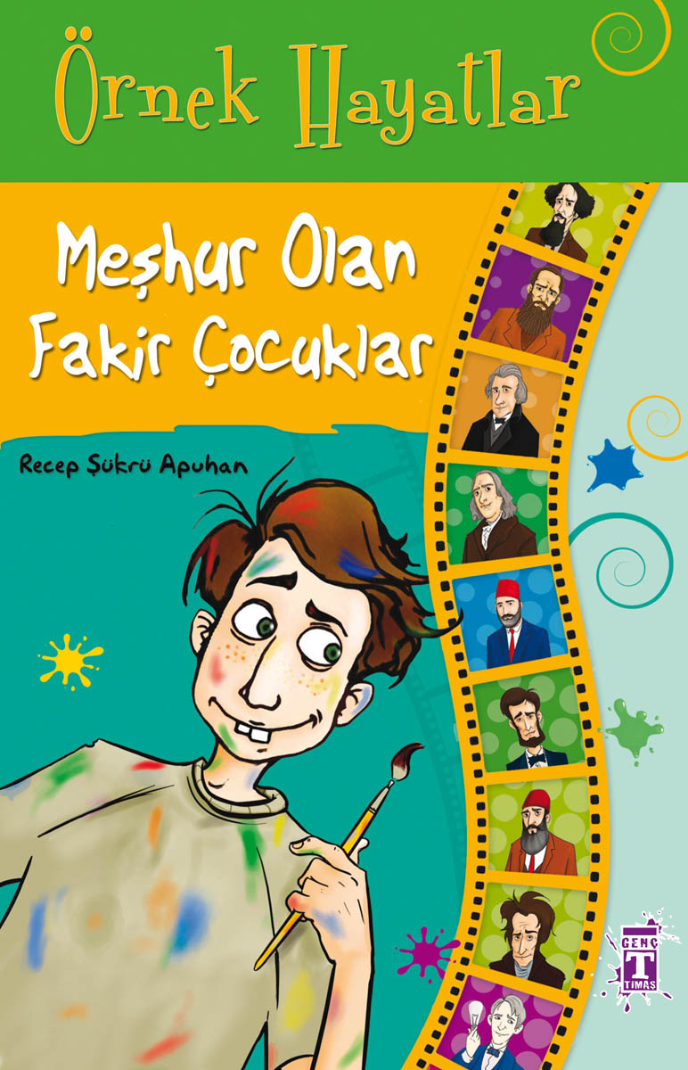 Örnek Hayatlar - Meşhur Olan Fakir Çocuklar Örnek Hayatlar - Meşhur Olan Fakir Çocuklar