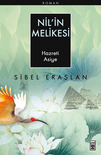 Nil’İn Melikesi - Hazreti Asiye Nil’İn Melikesi - Hazreti Asiye