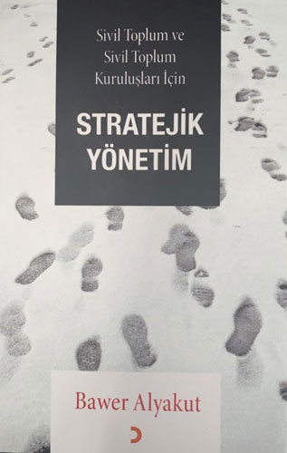 Sivil Toplum ve Sivil Toplum Kuruluşları İçin Stratejik Yönetim