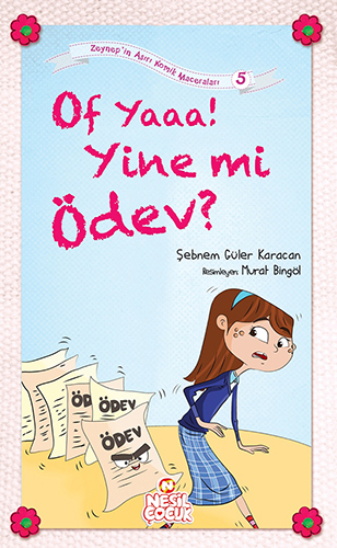 Zeynep'in Aşırı Komik Maceraları 5 - Of Yaaa! Yine mi Ödev?