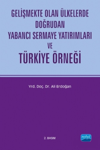 Gelişmekte Olan Ülkelerde Doğrudan Yabancı Sermaye Yatırımları ve Türkiye Örneği