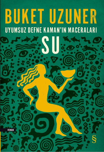 Uyumsuz Defne Kaman'ın Maceraları - Su