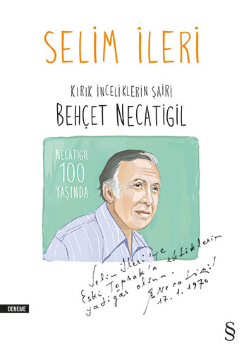 Behçet Necatigil, Selim İleri