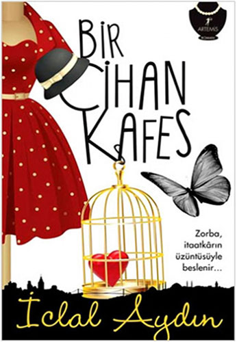 Bir Cihan Kafes Bir Cihan Kafes