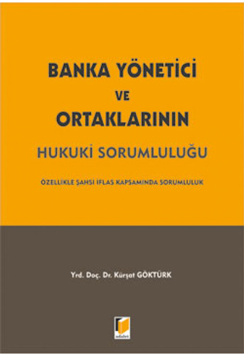 Banka Yönetici ve Ortaklarının Hukuki Sorumluluğu