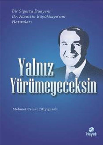 Yalnız Yürümeyeceksin Yalnız Yürümeyeceksin