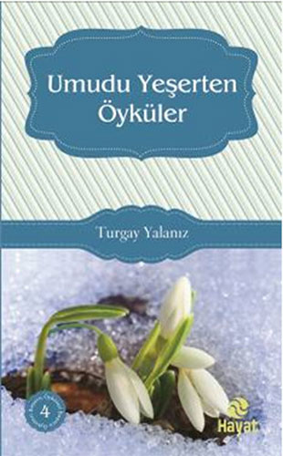 Umudu Yeşerten Öyküler Umudu Yeşerten Öyküler