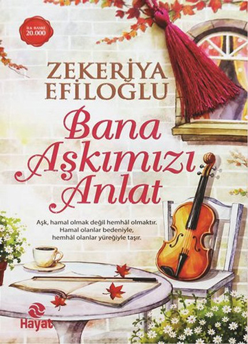 Bana Aşkımızı Anlat Bana Aşkımızı Anlat