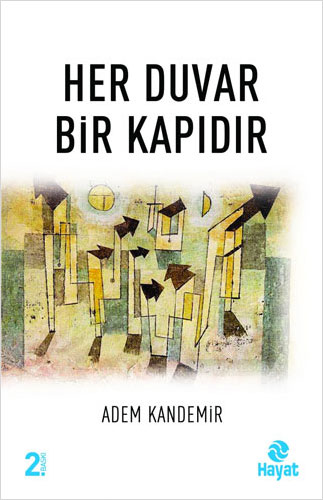 Her Duvar Bir Kapıdır Her Duvar Bir Kapıdır
