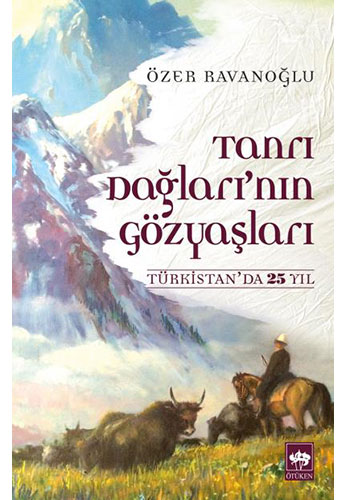 Tanrı Dağları'Nın Gözyaşları Tanrı Dağları'Nın Gözyaşları