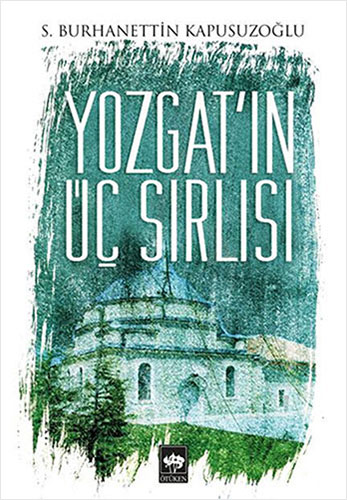 Yozgat'ın Üç Sırlısı