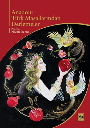 Anadolu Türk Masallarından Derlemeler Anadolu Türk Masallarından Derlemeler