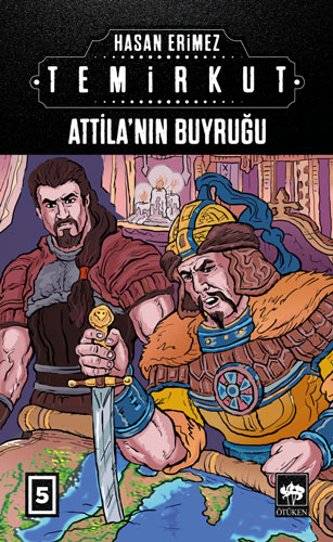 Temirkut 5 - Attila'Nın Buyruğu (Ciltli) Temirkut 5 - Attila'Nın Buyruğu (Ciltli)