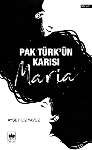 Pak Türk'Ün Karısı Maria Pak Türk'Ün Karısı Maria