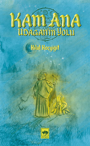 Kam Ana - Udagan’In Yolu