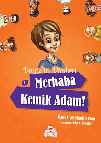 Deniz'in Düşleri 1: Merhaba Kemik Adam! 