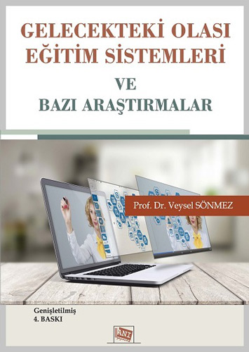 Gelecekteki Olası Eğitim Sistemleri ve Bazı Araştırmalar