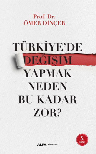 Türkiye'de Değişim Yapmak Neden Bu Kadar Zor?