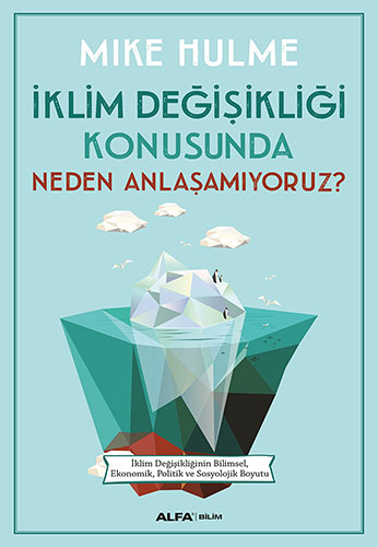İklim Değişikliği Konusunda Neden Anlaşamıyoruz? 