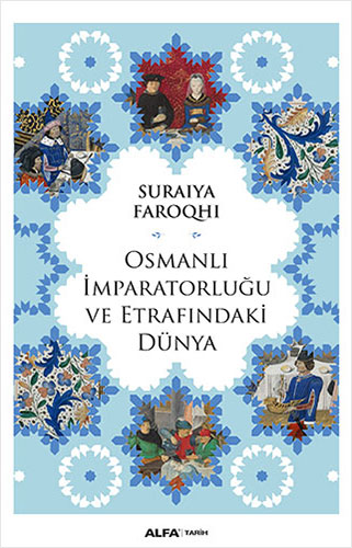 Osmanlı İmparatorluğu ve Etrafındaki Dünya