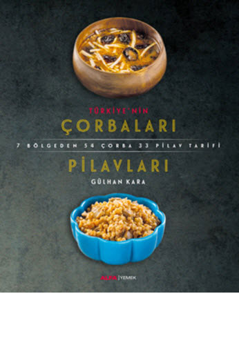 Türkiye'nin Çorbaları ve Pilavları