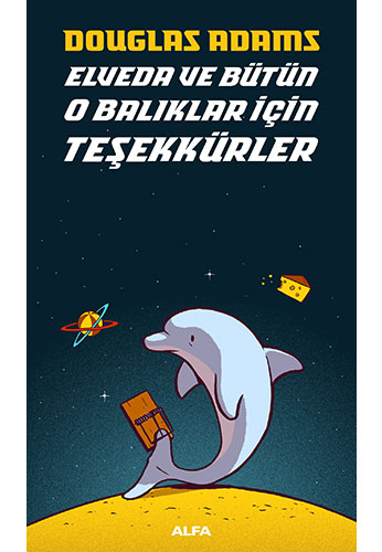 Elveda Ve Bütün O Balıklar İçin Teşekkürler Elveda Ve Bütün O Balıklar İçin Teşekkürler