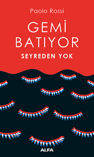 Gemi Batıyor Seyreden Yok