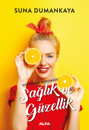 Geçmişten Günümüze Sağlık Ve Güzellik