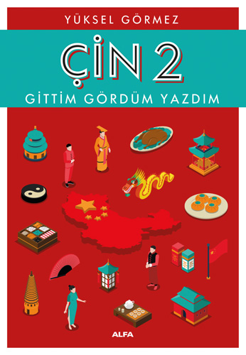 Çin 2 - Gittim Gördüm Yazdım